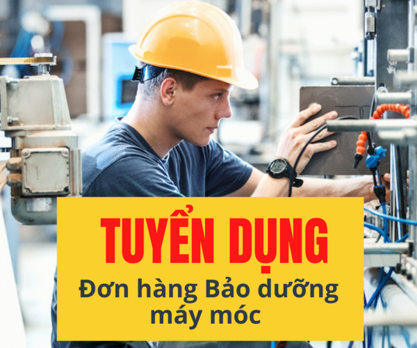 Tuyển dụng đơn hàng bảo dưỡng, phân loại các sản phẩm máy móc – BV1804